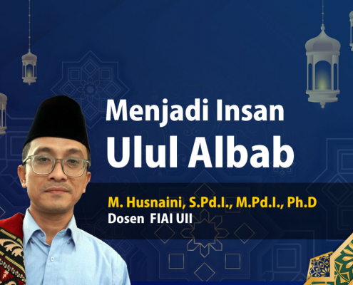 Menjadi Insan Ulul Albab M. Husnaini, S.Pd.I., M.Pd.I., Ph.D FIAI UII