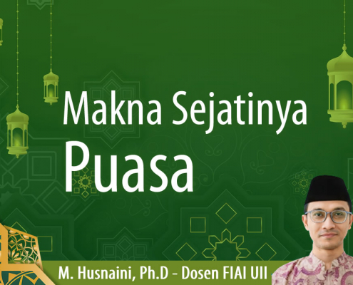 Makna Sejatinya Puasa Husnaini Ph D FIAI UII